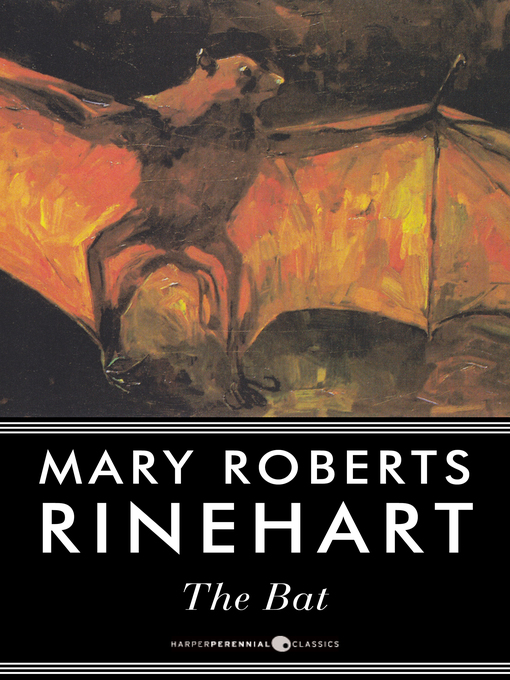 Title details for The Bat by Mary Roberts Rinehart - Available